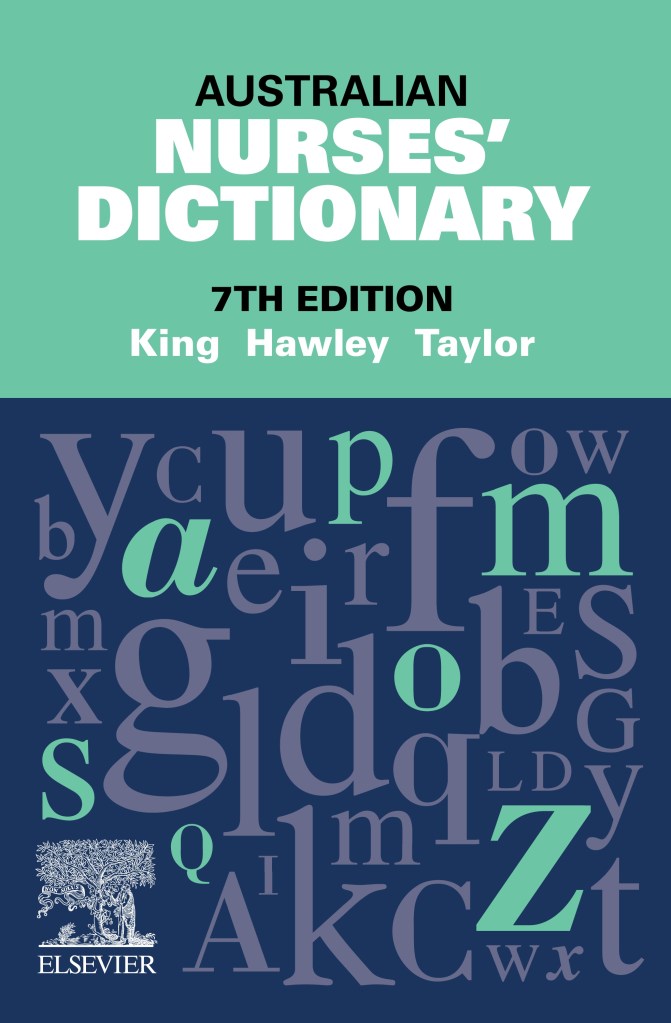 Australian Nurses' Dictionary, 7th Edition
